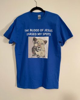 “The Blood of Jesus Erased My Spots” T-Shirt