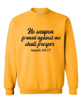 “No Weapon Formed Against Me Shall Prosper” Sweater