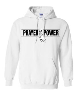 “Prayer is Power” Hoodie