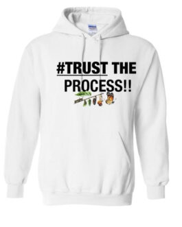 “Trust The Process” Hoodie